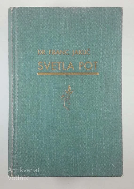SVETLA POT, Dr. Franc Jaklič
