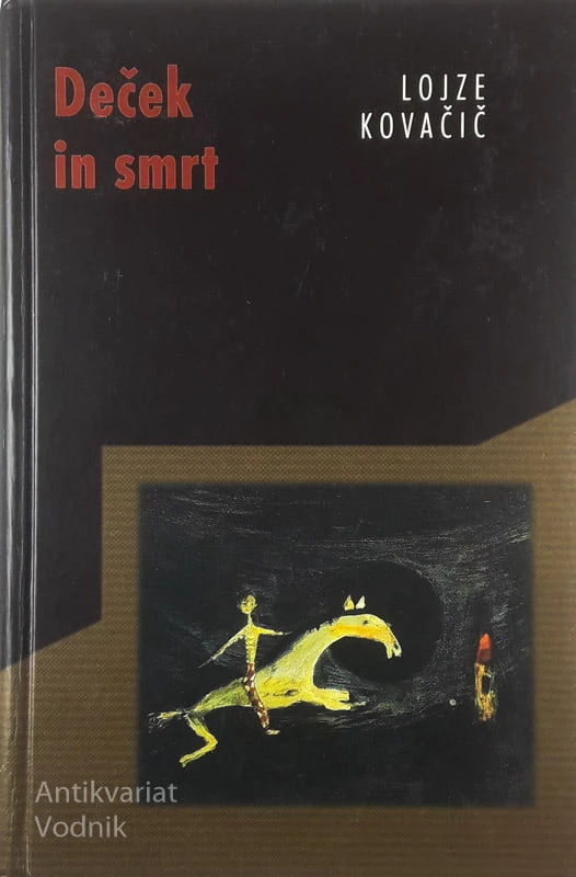 DEČEK IN SMRT, Lojze Kovačič