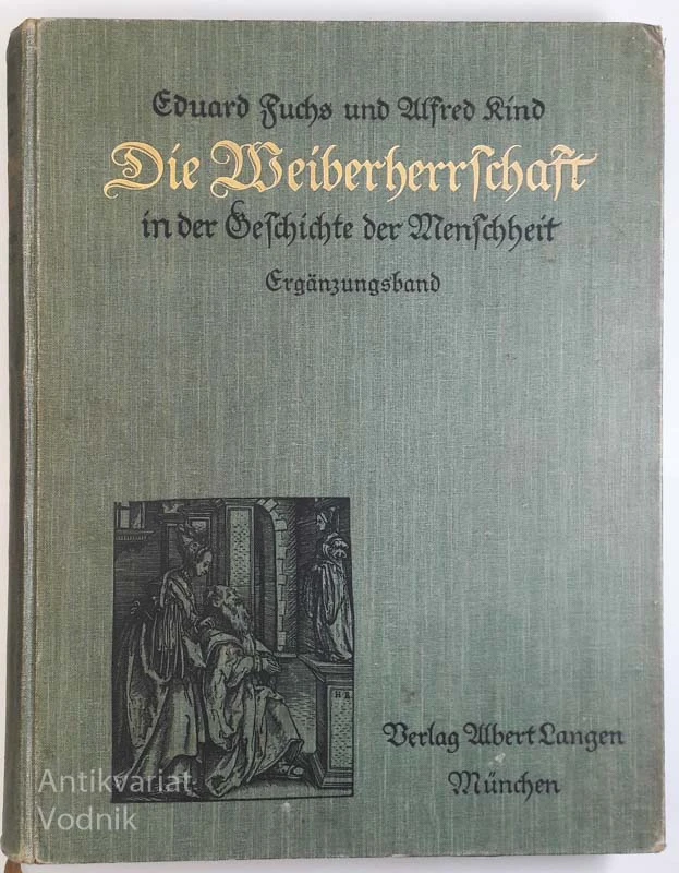 Die Weiberherrschaft in der Geschichte der Menschheit, Ergangzunsband, Alfred Fuchs in Eduard Kind