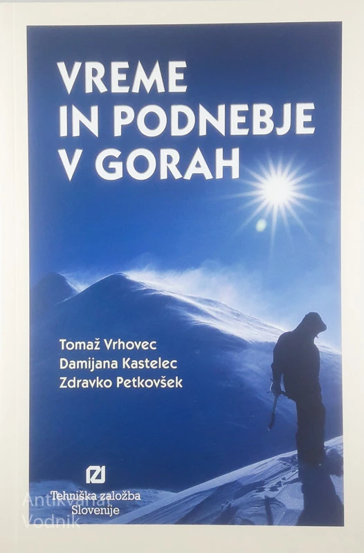 VREME IN PODNEBJE V GORAH, Tomaž Vrhovec, Damijana Kastelec in Zdravko Petkovšek