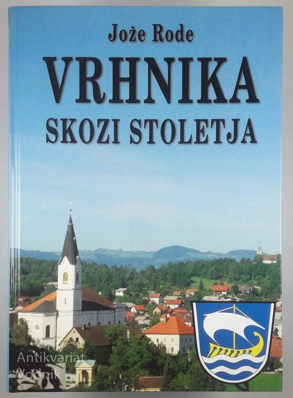 VRHNIKA SKOZI STOLETJA, Jože Rode