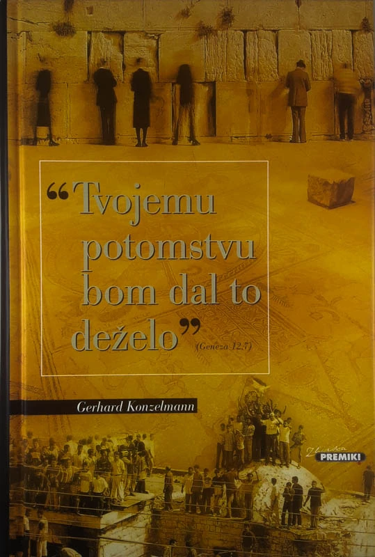 TVOJEMU POTOMSTVU BOM DAL TO DEŽELO, Gerhard Konzelmann