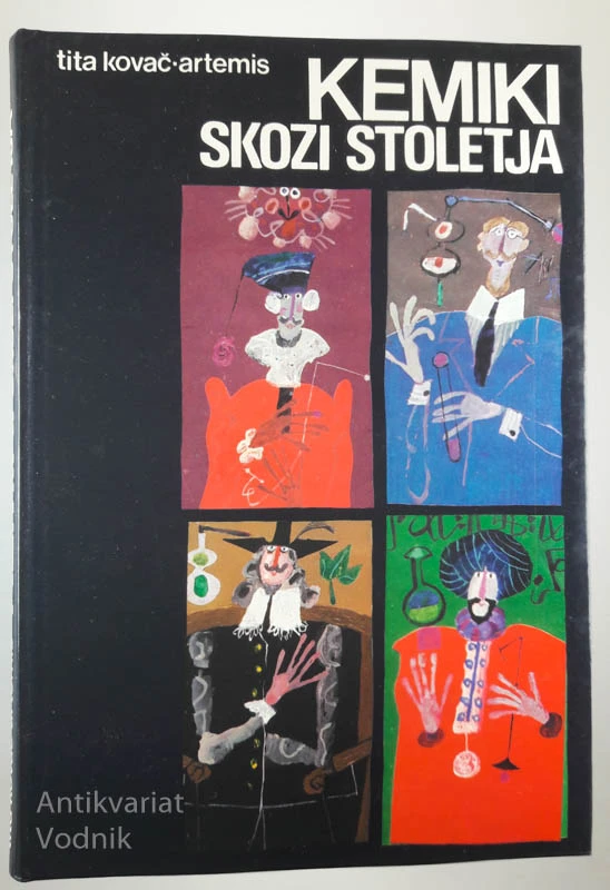 KEMIKI SKOZI STOLETJA, Tita Kovač-Artemis