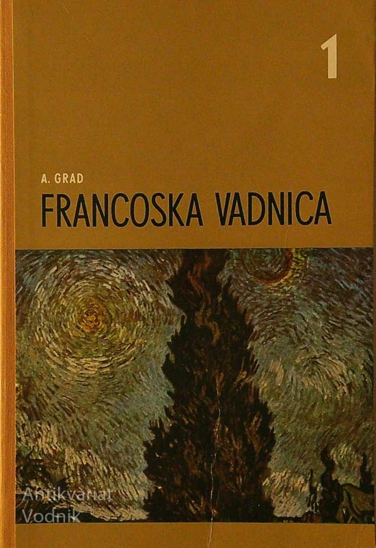 FRANCOSKA VADNICA 1, Anton Grad