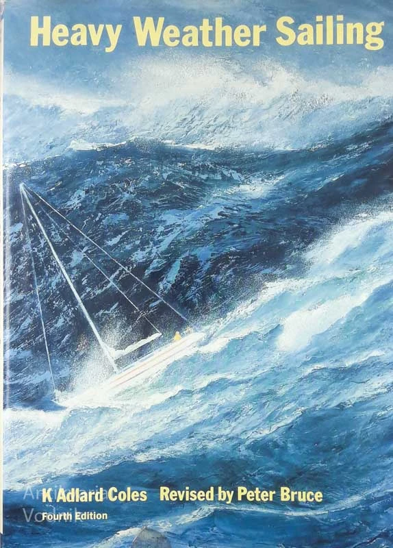 HEAVY WEATHER SAILING, K. Adlard Coles, Fourth Edition