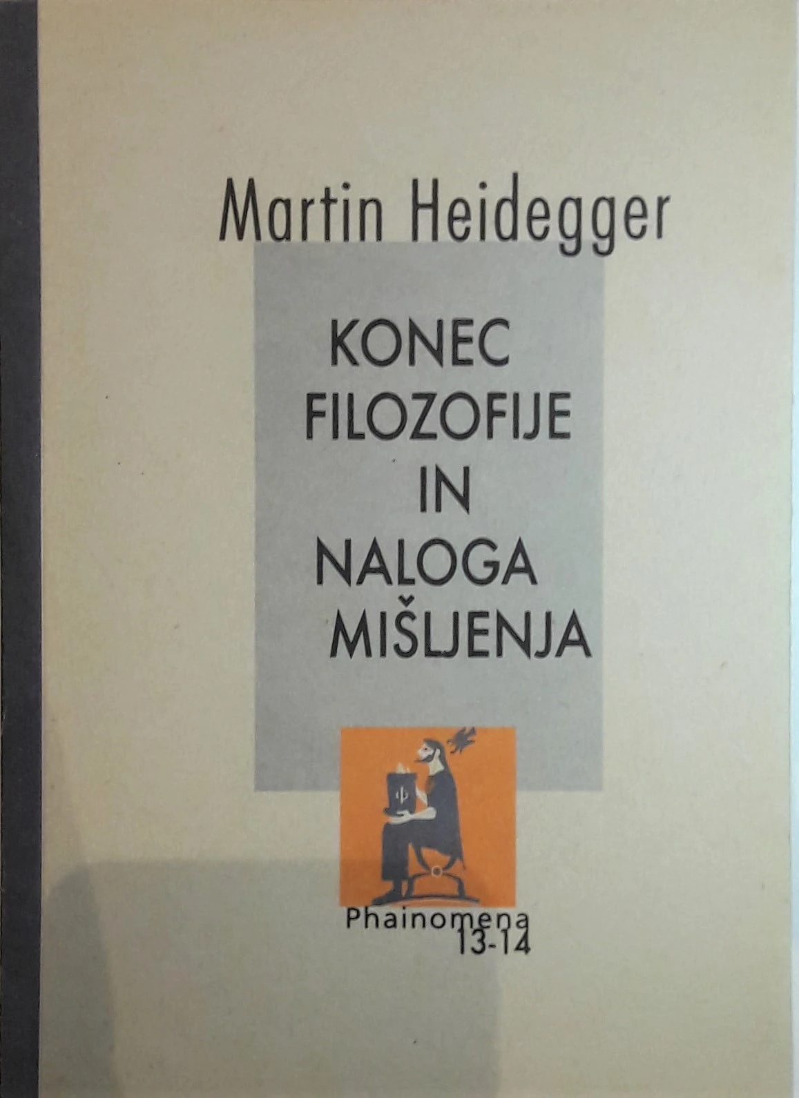 KONEC FILOZOFIJE IN NALOGA MIŠLJENJA, Martin Heidegger