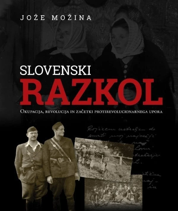 SLOVENSKI RAZKOL: Okupacija, revolucija in začetki protirevolucionarnega upora, Jože Možina