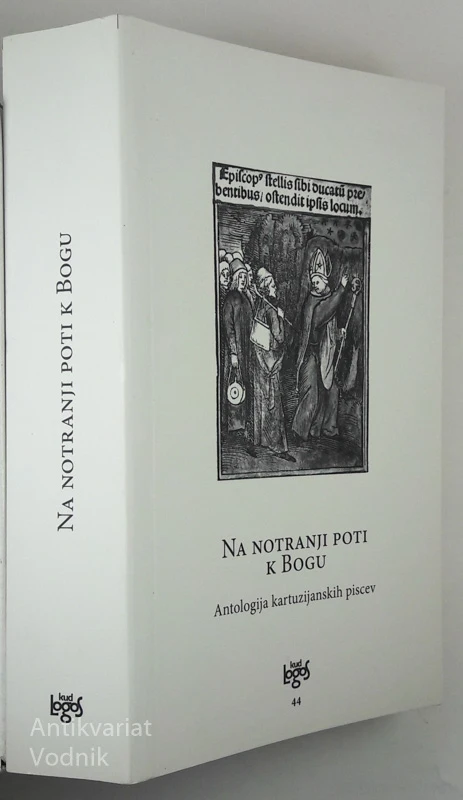 NA NOTRANJI POTI K BOGU, Antologija kartuzijanskih piscev