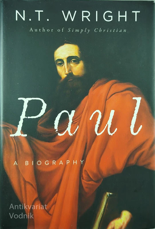 PAUL; A BIOGRAPHY, Nicholas Thomas Wright