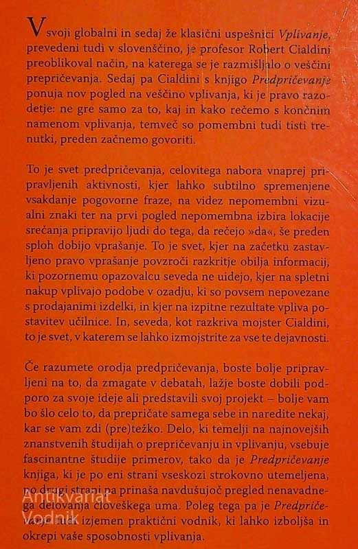 PREDPRIČEVANJE; REVOLUCIONARNA METODA VPLIVANJA NA ODLOČANJE, Robert Cialdini