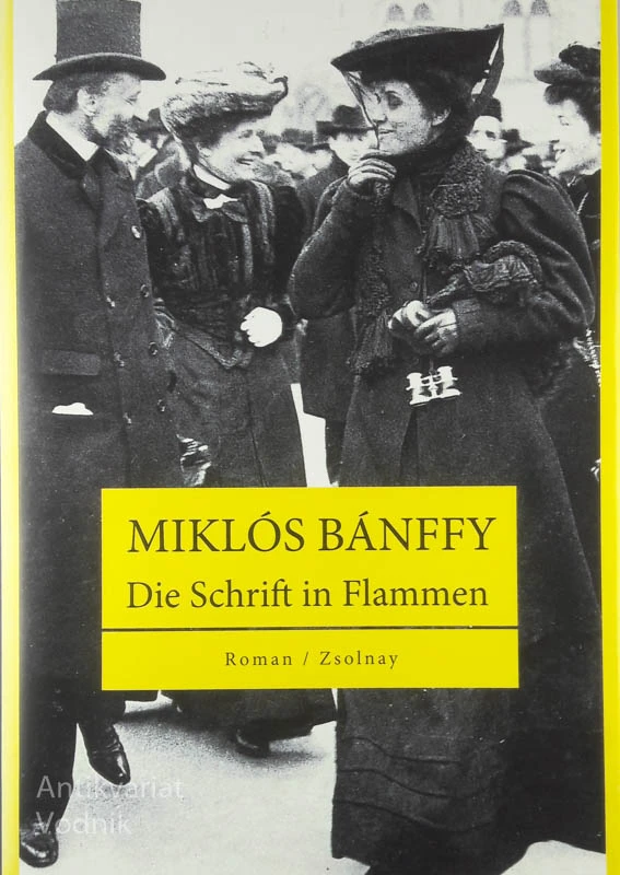 DIE SCHRIFT IN FLAMMEN, Miklos Banffy