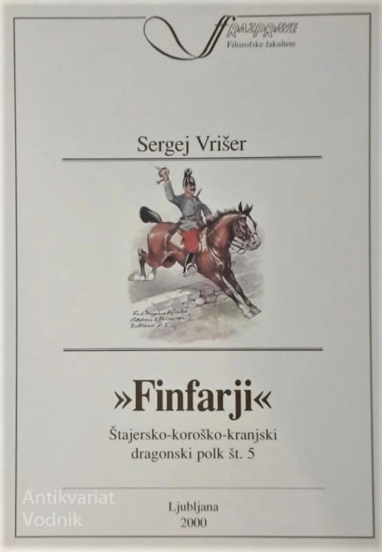 FINFARJI, Štajerko-koroško-kranjski dragonski polk št.5, Sergej Vrišer
