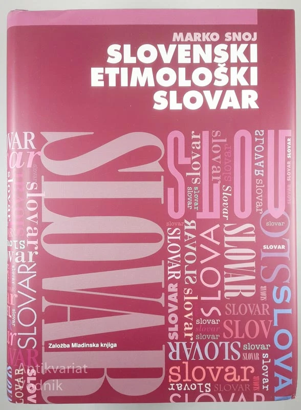 SLOVENSKI ETIMOLOŠKI SLOVAR, Marko Snoj