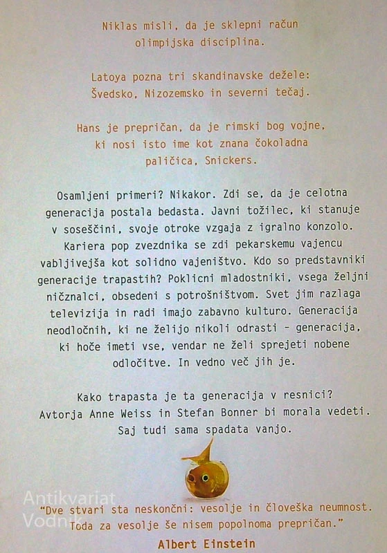 GENERACIJA TRAPASTIH; KAKO TRAPASTI SMO V RESNICI?, Stefan Bonner in Anne Weiss