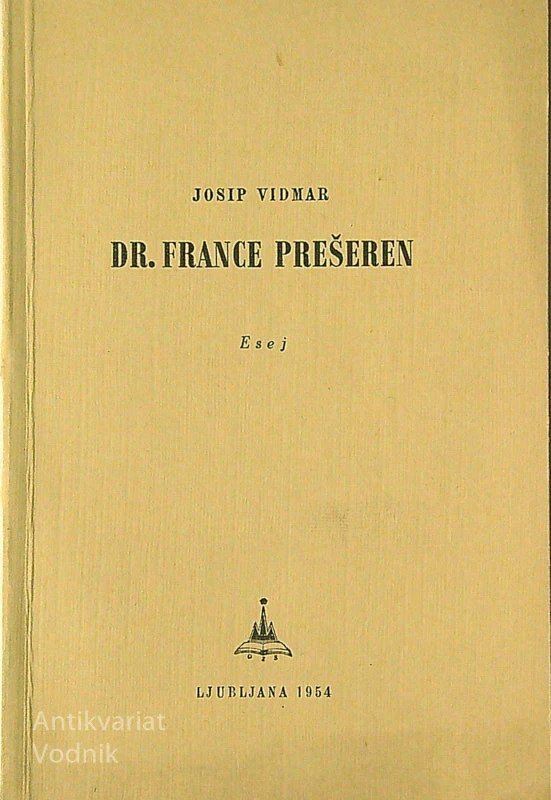 DR. FRANCE PREŠEREN; ESEJ, Josip Vidmar