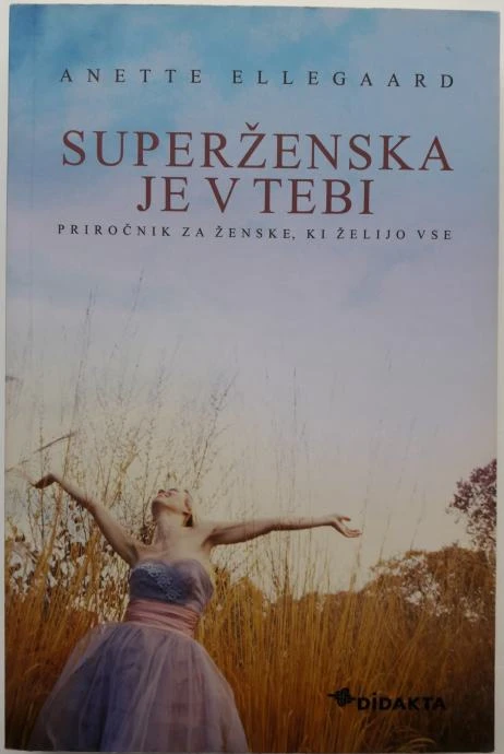 SUPERŽENSKA JE V TEBI, Anette Ellegaard