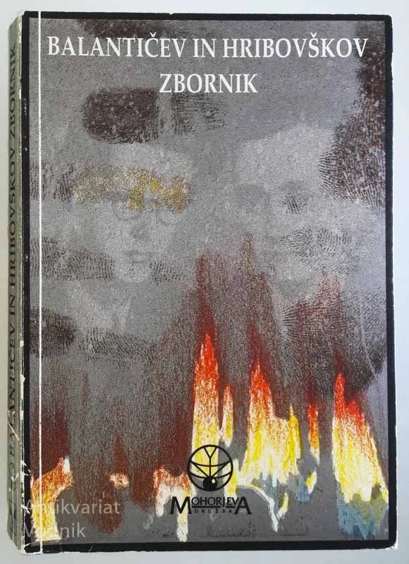 BALANTIČEV IN HRIBOVŠKOV ZBORNIK,uredil Marjan Dolgan