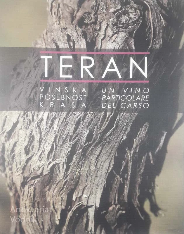 TERAN; VINSKA POSEBNOST KRASA, Friderik Vodopivec