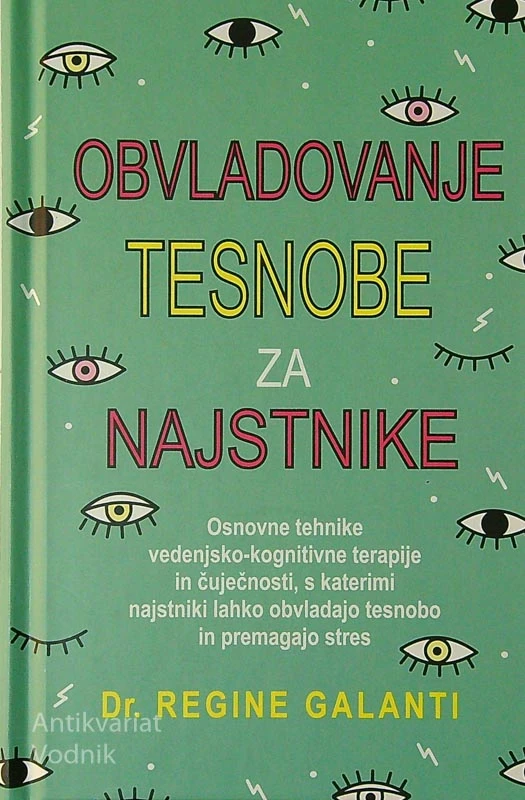 OBVLADOVANJE TESNOBE ZA NAJSTNIKE, Dr. Regine Galanti