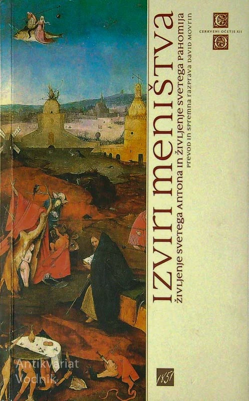 IZVIRI MENIŠTVA; ŽIVLJENJE SVETEGA ANTONA IN ŽIVLJENJE SVETEGA PAHOMIJA