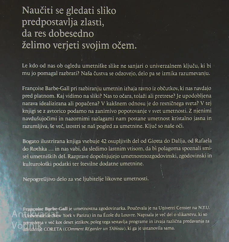 KAKO GLEDATI SLIKO; NAUČIMO SE VERJETI SVOJIM OČEM, Françoise Barbe-Gall