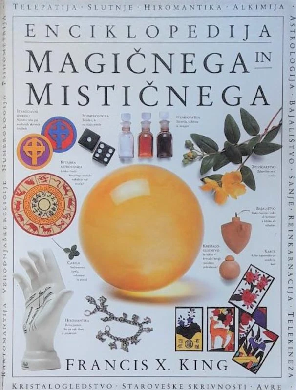 ENCIKLOPEDIJA MAGIČNEGA IN MISTIČNEGA, Francis X. King