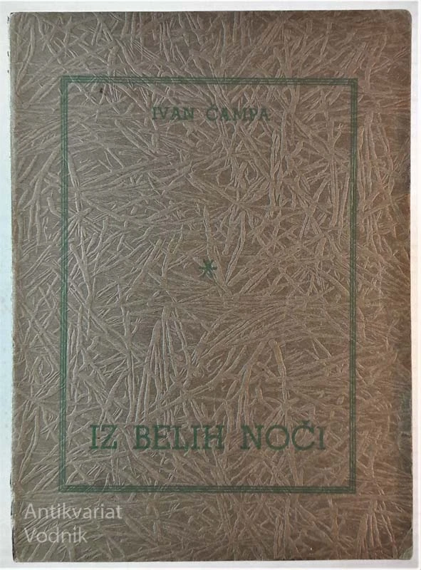 IZ BELIH NOČI, Ivan Čampa (avtorjev orgni podpis na uvodni strani)