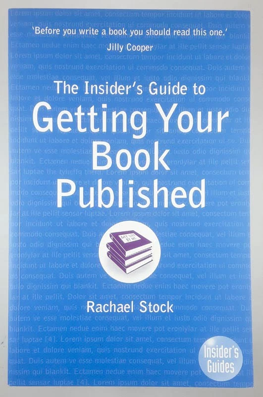 THE INSIDER’S GUIDE TO GETTING YOUR BOOK PUBLISHED, Rachael Stock