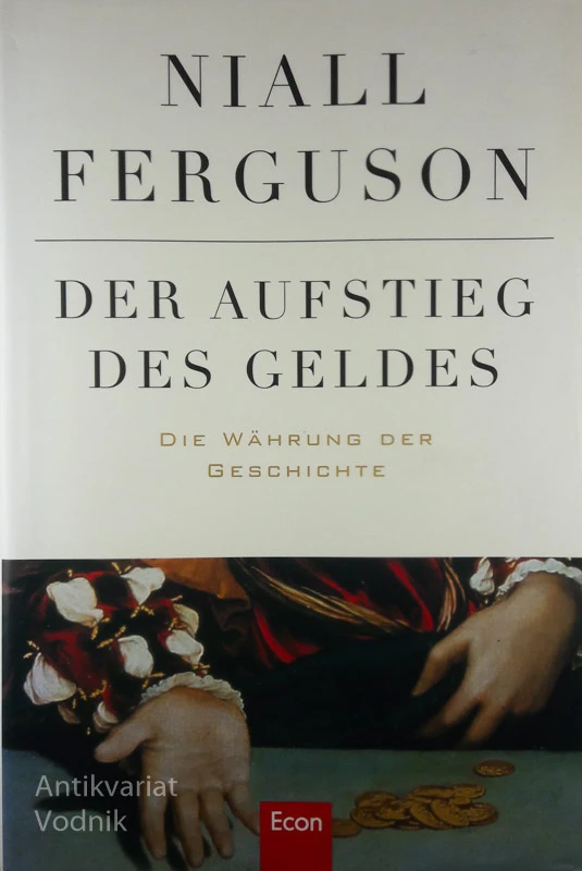 DER AUFSTIEG DES GELDES, Niall Ferguson