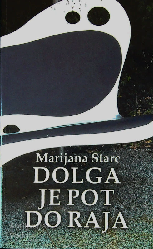 DOLGA JE POT DO RAJA, Marijana Starc