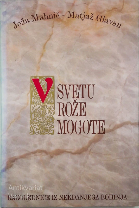 V SVETU ROŽE MOGOTE, Joža Mahnič & Matjaž Glavan
