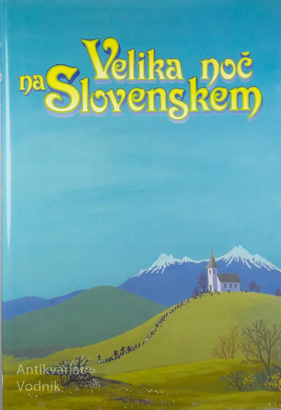 VELIKA NOČ NA SLOVENSKEM, Jože Dolenc
