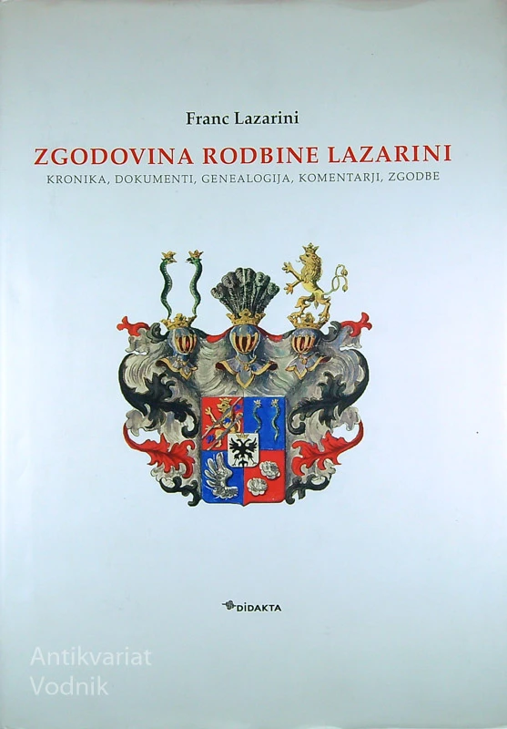 ZGODOVINA RODBINE LAZARINI, Franc Lazarini