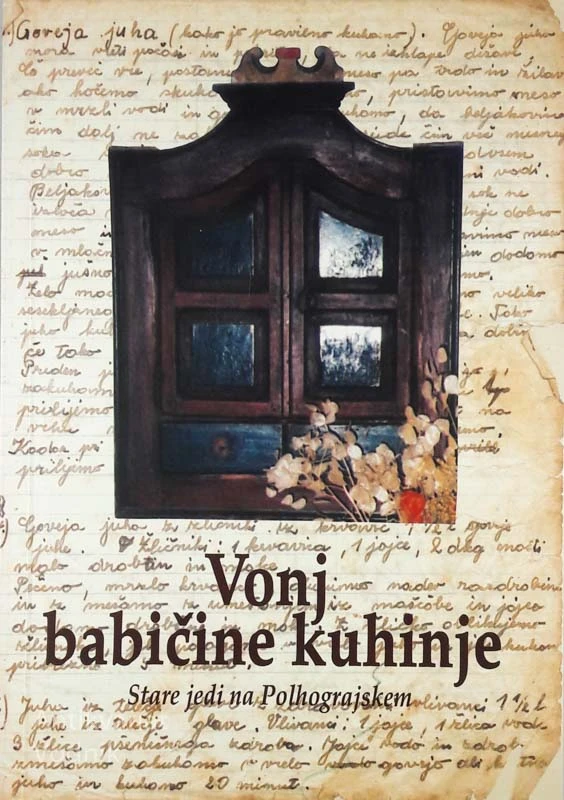 VONJ BABIČINE KUHINJE: stare jedi na polhograjskem