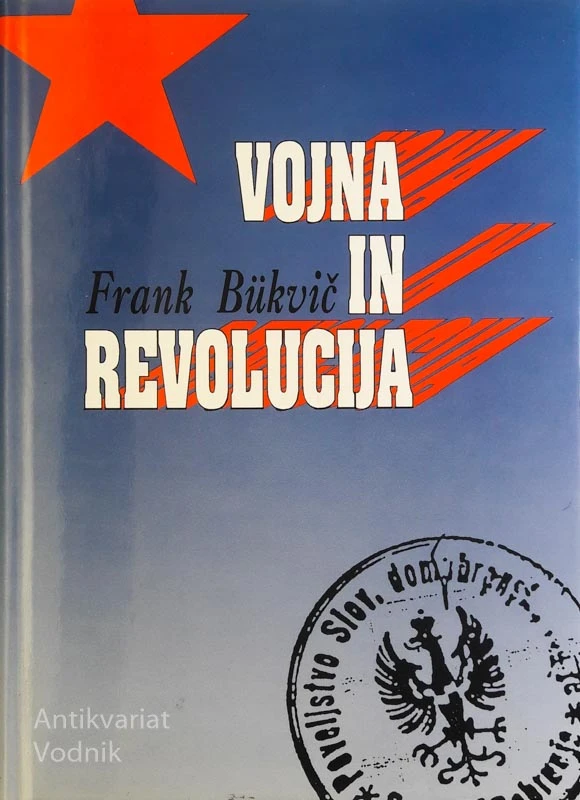VOJNA IN REVOLUCIJA, Frank Bukvič