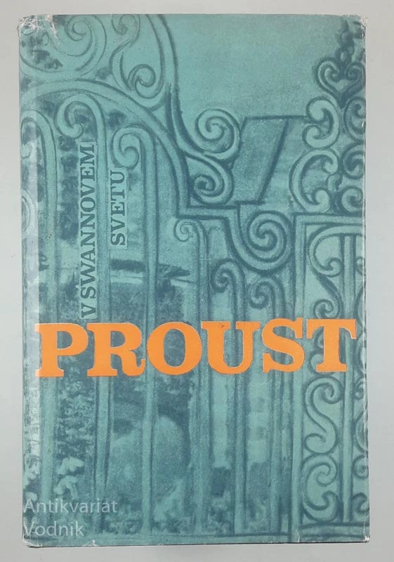 V SWANNOVEM SVETU, Marcel Proust (Iskanje izgubljenega časa)