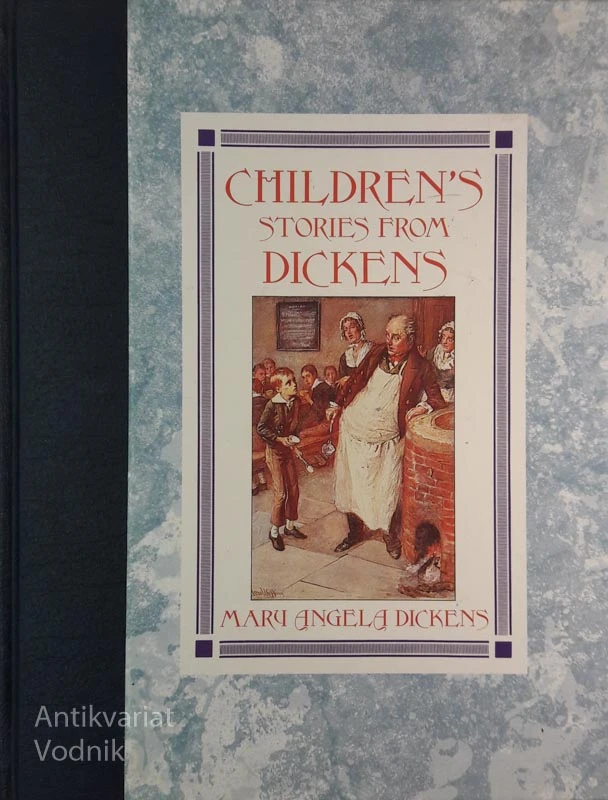 CHILDREN’S STORIES FROM DICKENS, Maria Angela Dickens, Ilustr. W. H. Walker