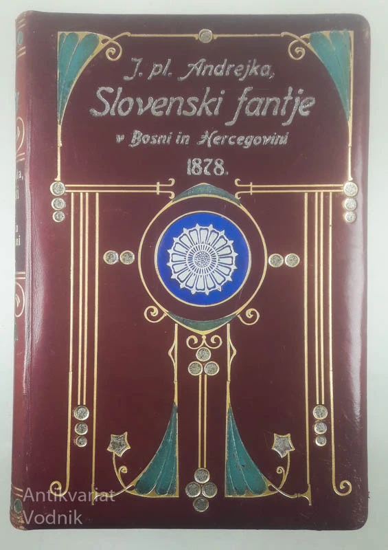SLOVENSKI FANTJE V BOSNI IN HERCEGOVINI 1878, J. pl. Andrejka