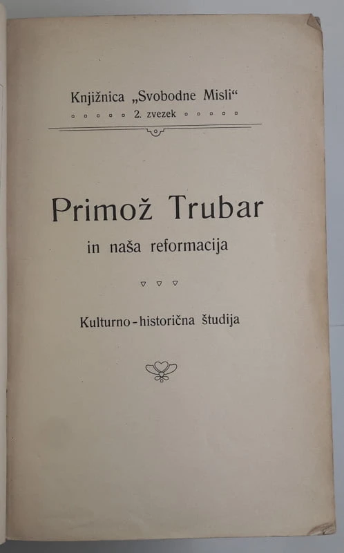 PRIMOŽ TRUBAR IN NAŠA REFORMACIJA: kulturno-historična študija, 2. zvezek