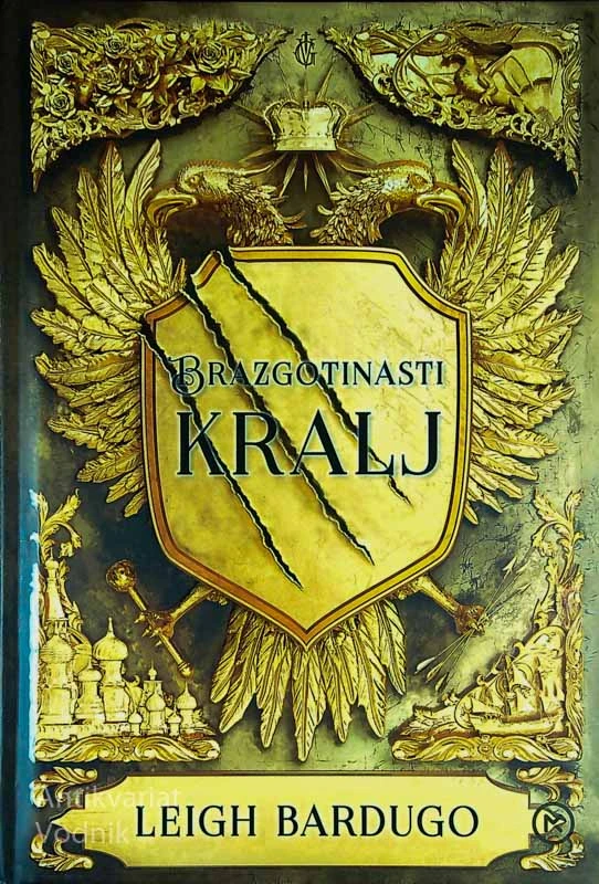 BRAZGOTINASTI KRALJ, Leigh Bardugo