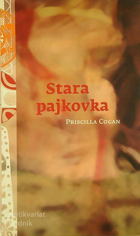 STARA PAJKOVKA, Priscilla Cogan