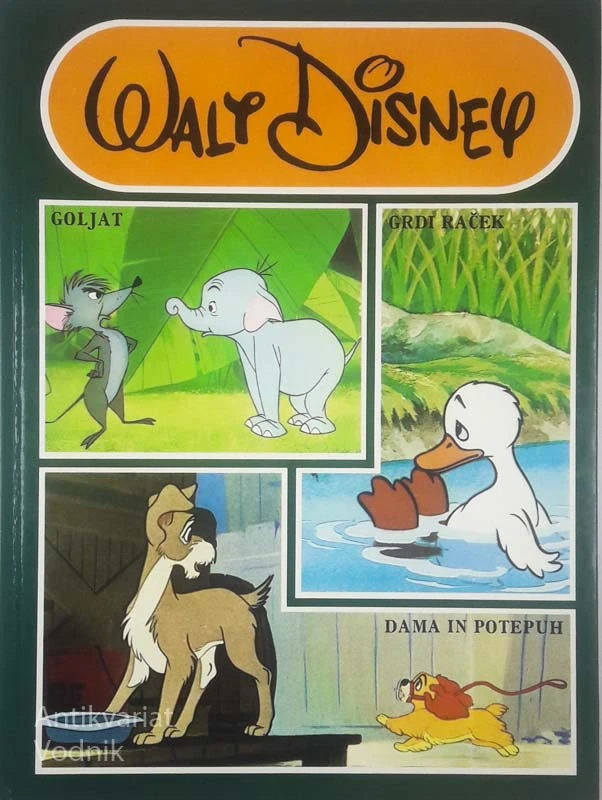 WALT DISNEY; GOLJAT, GRDI RAČEK, DAMA IN POTEPUH