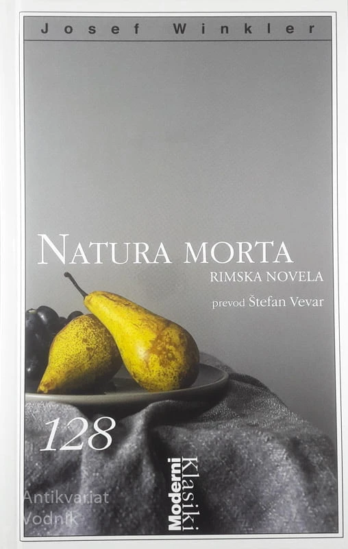NATURA MORTA; RIMSKA NOVELA, Josef Winkler