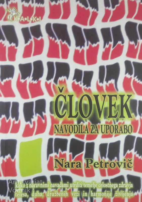 ČLOVEK; NAVODILA ZA UPORABO, Nara Petrovič