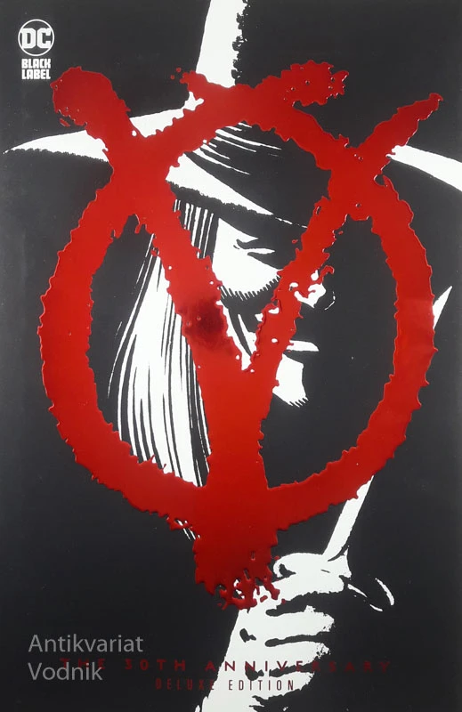 V FOR VENDETTA; The 30th Anniversary Deluxe Edition, Alan Moore & David Lloyd