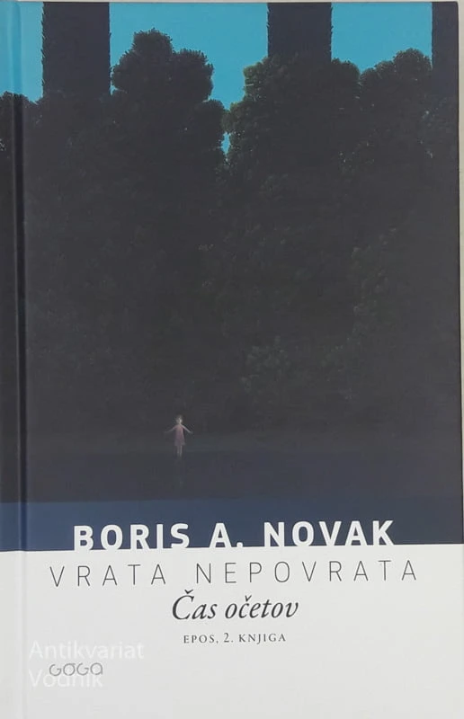 VRATA NEPOVRATA Čas očetov Boris A. Novak