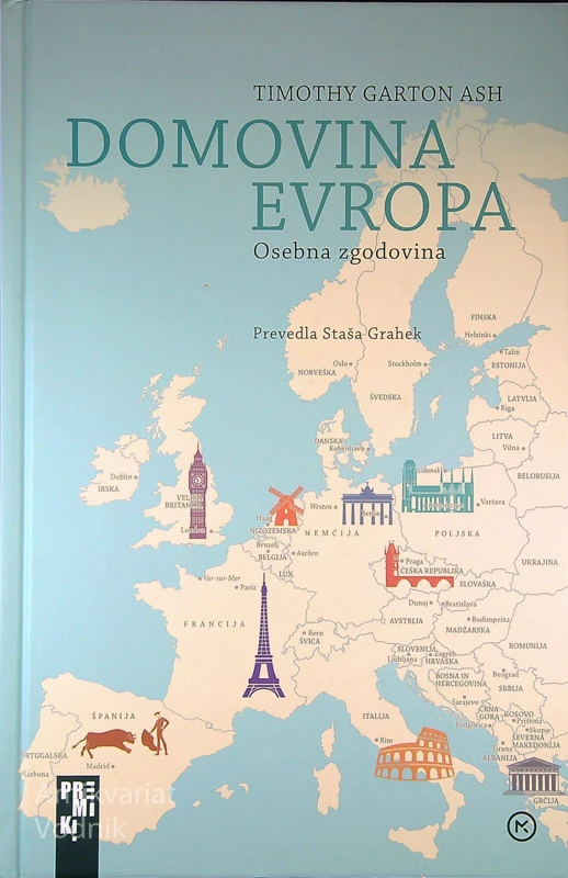 DOMOVINA EVROPA; OSEBNA ZGODOVINA, Timothy Garton Ash
