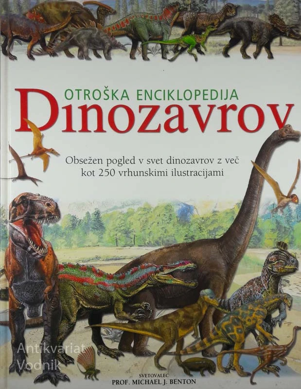 OTROŠKA ENCIKLOPEDIJA DINOZAVROV, prof. Michael J. Benton