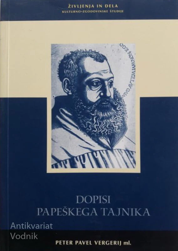 DOPISI PAPEŠKEGA TAJNIKA, Peter Pavel Vergerij ml.