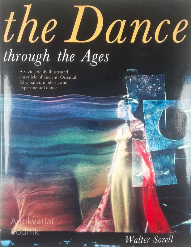 THE DANCE THROUGH THE AGES, Walter Sorell